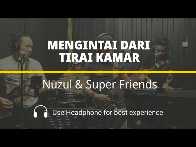 Mengintai Dari Tirai Kamar - Exist cover by Nuzul & Superfriends class=