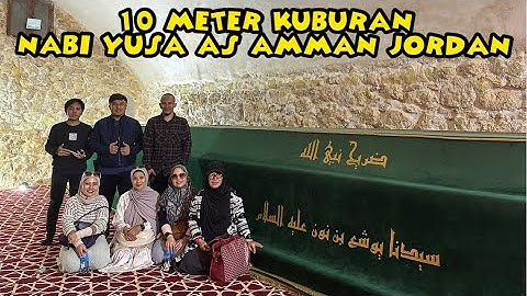 THE TOMB OF PROPHET YUSA AS WHO ALWAYS ACCOMPANIED PROPHET MUSA AS