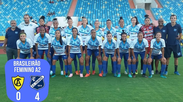 FUTEBOL FEMININO | Aliança - GO 0 x 4 Taubaté - Campeonato Brasileiro Série A2