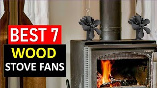 Top 7 BEST Wood Stove Fans For 2025