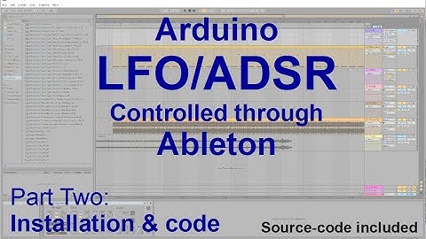 Arduino based LFO+ADSR, controlled through Ableton with Max for Live (Part 2: installation and code)