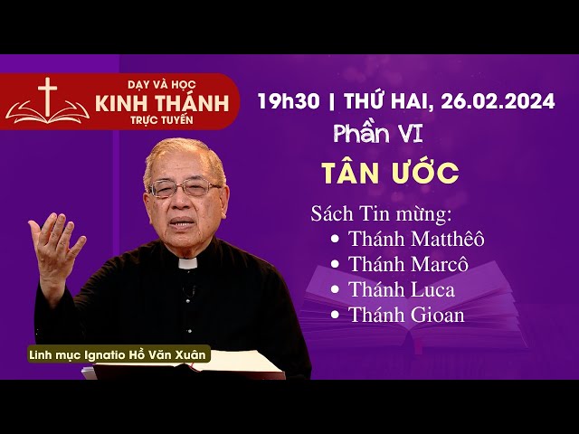 📖 Phần 6: CÁC SÁCH TIN MỪNG | Thánh Kinh Tổng quát - Lm Ignatio Hồ Văn Xuân