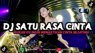 DJ Satu Rasa Cinta Bukan Ku Ingin Memastikan Viral Terbaru 2022 Lagu Sedih !!!