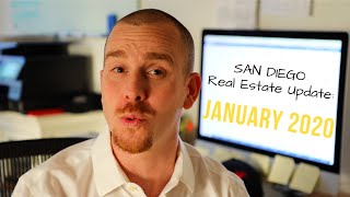 San Diego Real Estate Market Update: JANUARY 2020