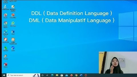 MEMBUAT DATABASE MENGGUNAKAN PERINTAH - PERINTAH DDL DAN DML