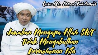 Guru Zuhdi Jawaban Mengapa Permohonan Kita Tidak Diqabulkan Allah SWT || Pengajian Guru Zuhdianoor