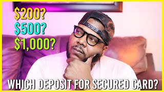 How Much Should Your Secured Credit Card Deposit Be?