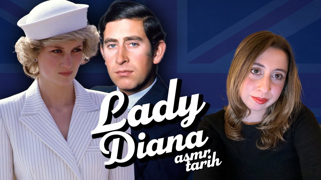 Diana: Kraliyet Ailesinin Asi Prensesi | ASMR Tarih
