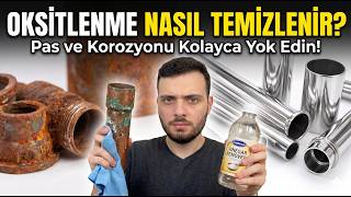 Oksitlenme Nasıl Temizlenir? Metallerde hızlı temizleme için etkili doğal çözümler