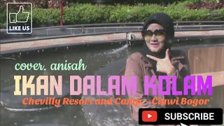 Ikan Dalam Kolam By. Husein Bawafie Cover. Anisah. Chevilly Resort And Camp - Ciawi Bogor.
