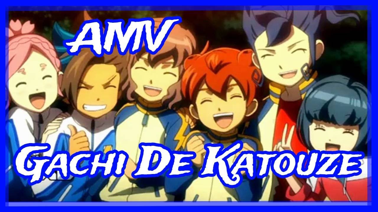 【AMV - Inazuma Eleven GO Galaxy】-『Gachi De Katouze』