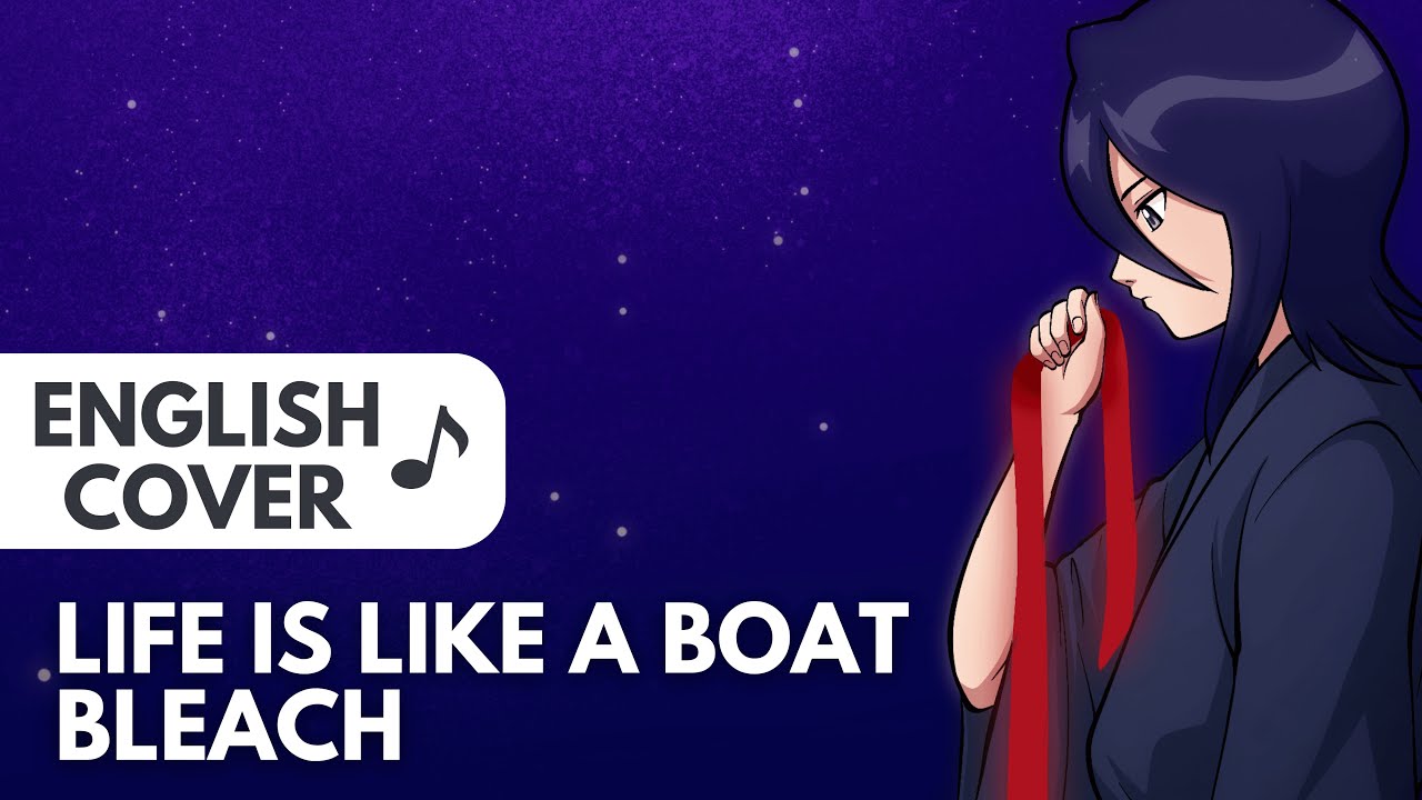 Life is Like a Boat (English Cover) Michelle Noir | Tribute to Bleach