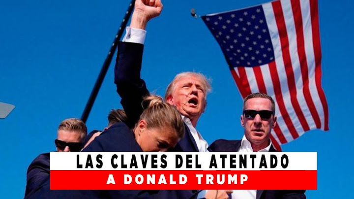 LAS CLAVES DEL ATENTADO A DONALD TRUMP