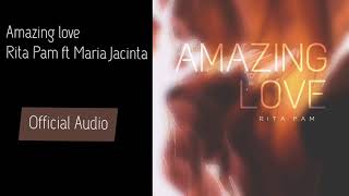 Watch Rita Pam Amazing Love feat Maria Jacinta video