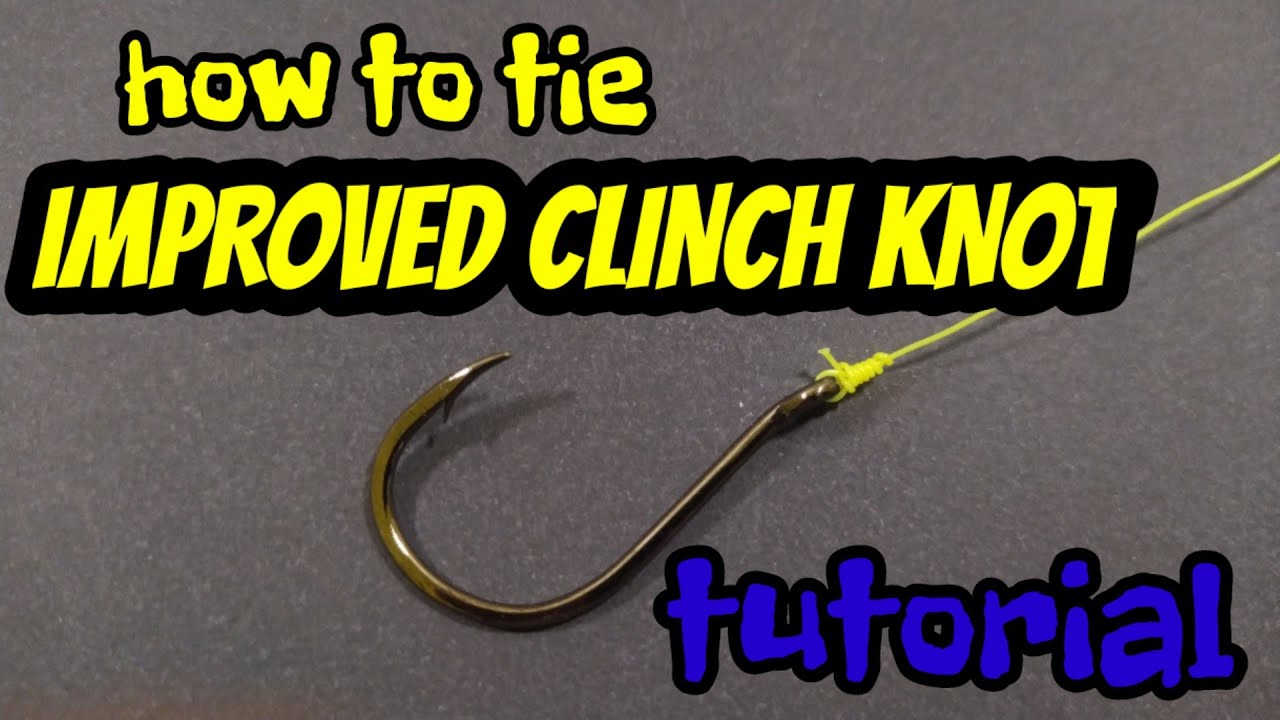 FISHING KNOT how to tie Improved Clinch Knot tutorial YouTube