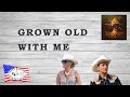 Grown old with me  elvy  bruno penet instruction