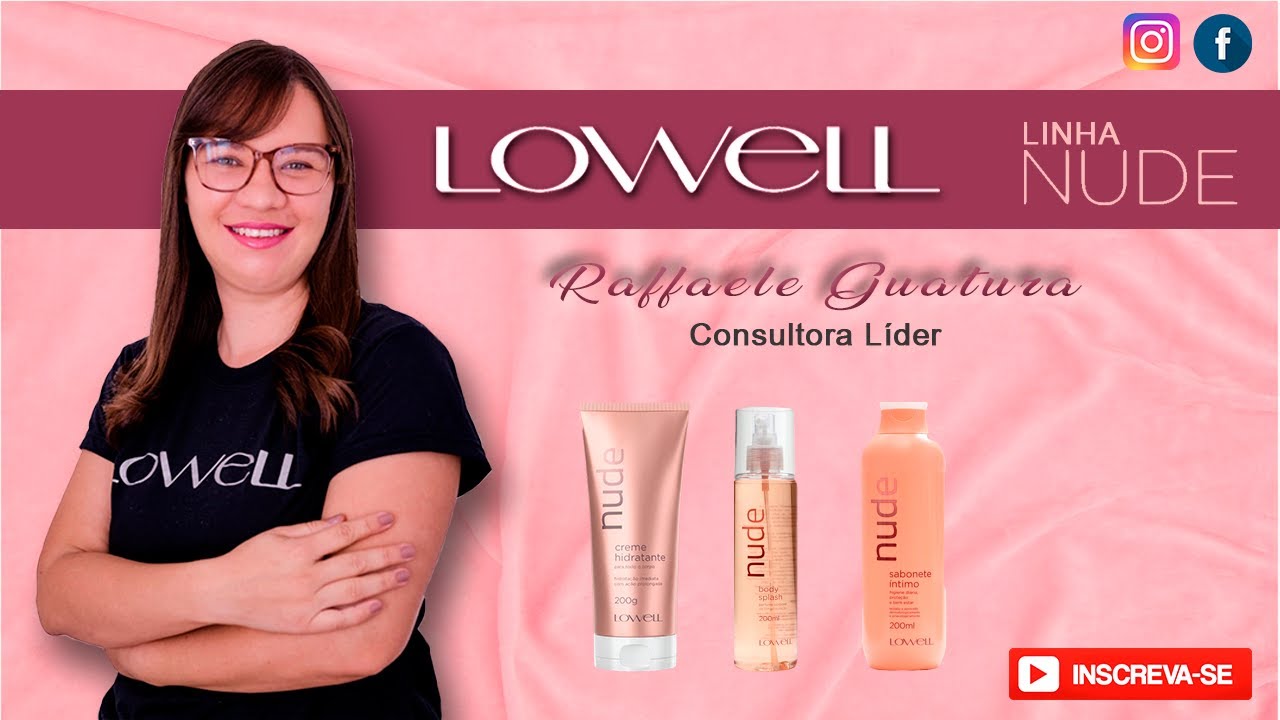 Linha Corporal Nude Lowell - Está em Promoção !