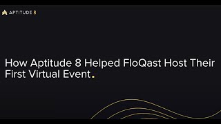 Case Study: How Aptitude 8 Helped FloQast Host Their First Virtual Event