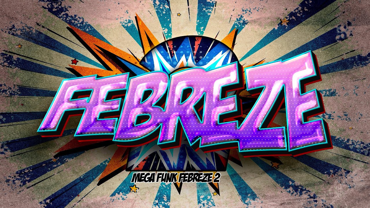 Mega Funk Febreze 2 - (Dj Lucas Marques Ft. Dj Mascotty)