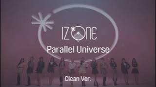 [Clean Ver.] IZ*ONE - Parallel Universe