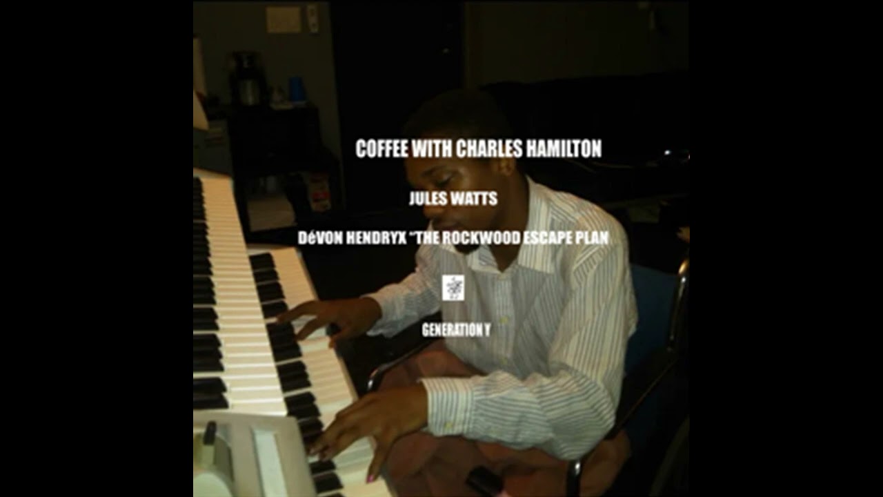 Devon Hendryx   Coffee with Charles Hamilton (Original) (prod  by Jules Watts)