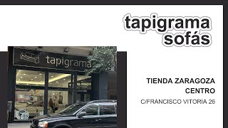 Tienda Zaragoza Centro | Tapigrama Sofás