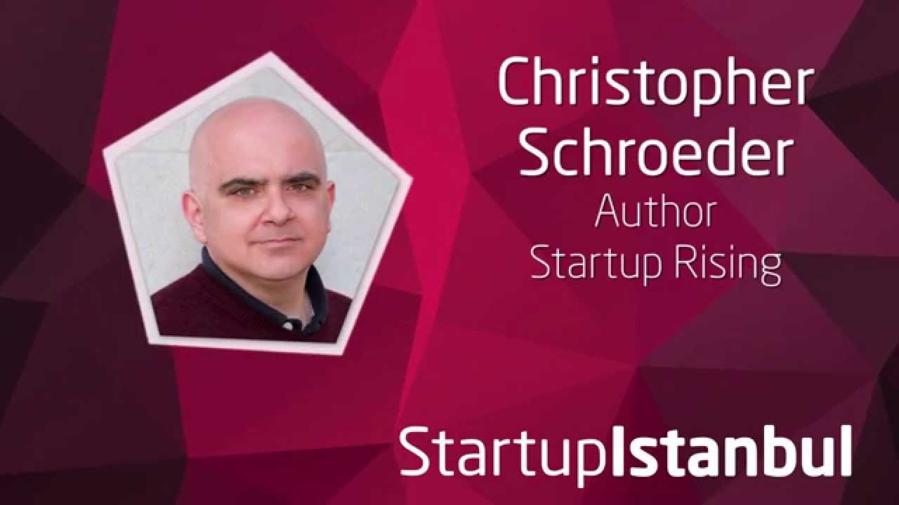 StartupIstanbul Christopher Schroeder