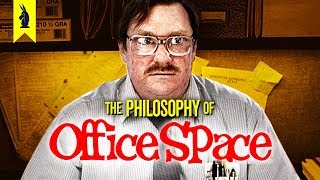 OFFICE SPACE: The Philosophy of Doing Nothing - Wisecrack Edition