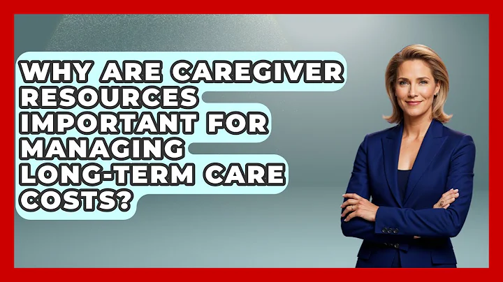 Why Are Caregiver Resources Important for Managing Long-Term Care Costs?