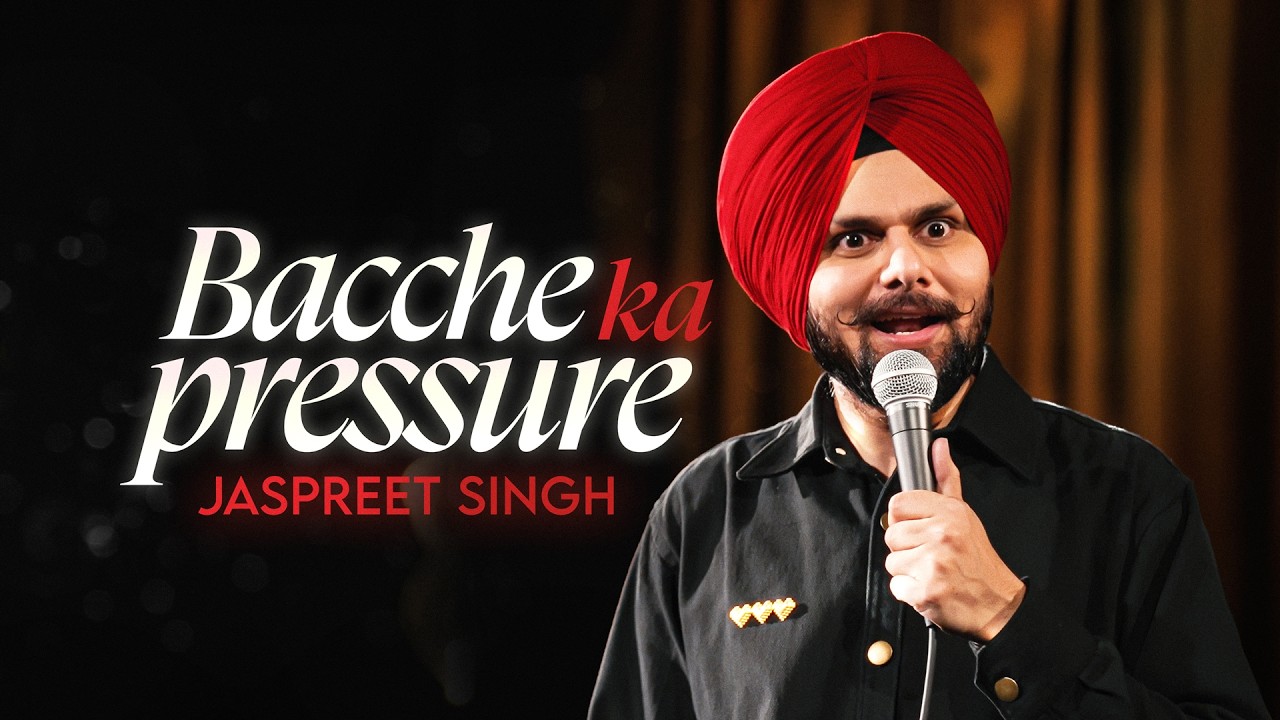BACCHE KA PRESSURE | Jaspreet Singh Standup Comedy | GROWN UP