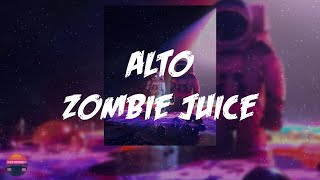 Zombie Juice - Alto (feat. Devin the Dude & Rae Khalil) (Lyrics Video)