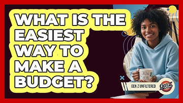 What Is The Easiest Way To Make A Budget?