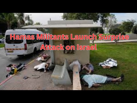 Breaking News: Hamas Militants Launch Surprise Attack on Israel