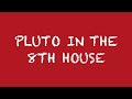 Pluto In The 8th House