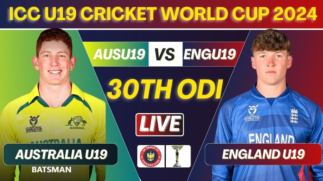 🔴 Live England U19 Vs Australia U19 ICC u19 Cricket World Cup