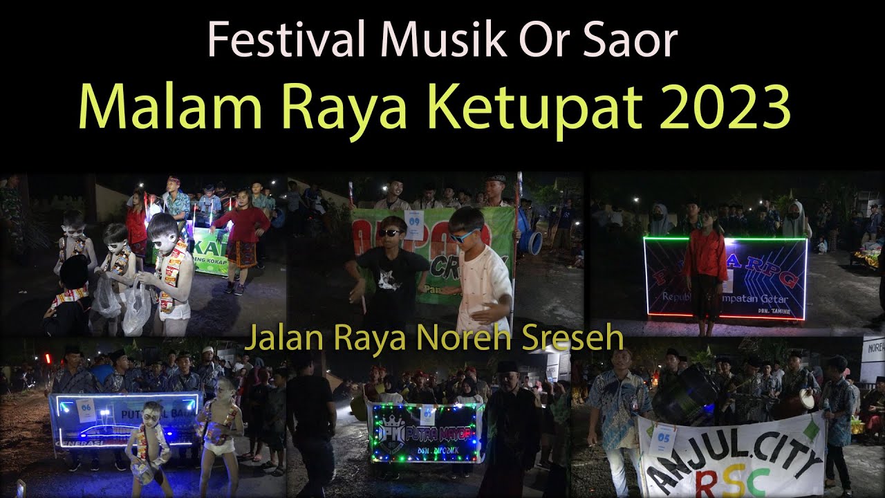 FULL Tradisi Tahunan Festival Musik Or Saor _ Malam Raya Ketupat 2023 \\\\ Jalan Raya Noreh Sreseh