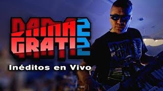 Damas Gratis - Inéditos en Vivo