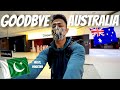 WE LEFT AUSTRALIA FOREVER? Going PAKISTAN🇵🇰 FOR FIRST TIME!