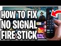 How To Fix No Signal On Amazon Fire TV Stick - Step By Step
