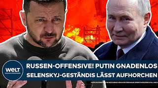 UKRAINE-KRIEG: "Äußerst schwierig" Putin attackiert gnadenlos! Selenskyj-Geständnis lässt aufhorchen｜WELT Nachrichtensender