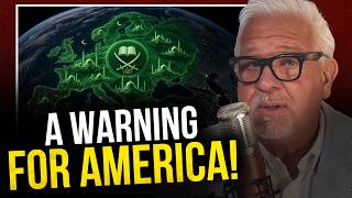 The Hour is LATE in Europe... And It's a MAJOR Wake-Up Call for America! | Glenn Beck