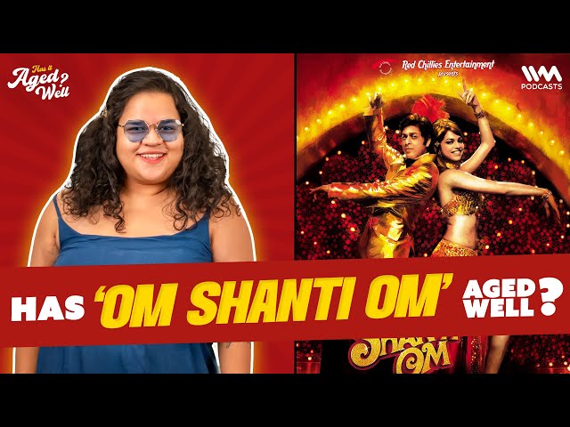 Om Shanti Om | Has It Aged Well? ft. Priyam Saha class=