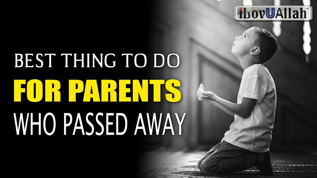 best-thing-to-do-for-parents-who-passed-away-youtube