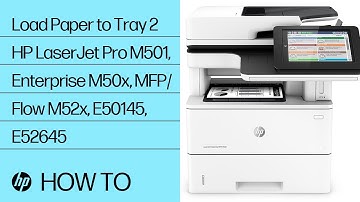 Load Paper to Tray 2 | HP LaserJet Pro M501, Enterprise M50x, MFP/Flow M52x, E50145, E52645 | HP