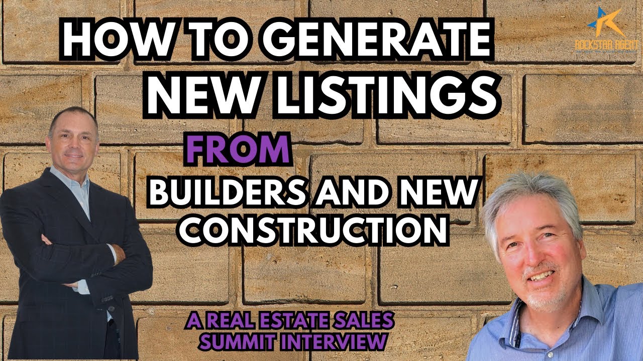 How to Generate Listings with New Construction to build your Real Estate Business