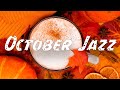 October JAZZ - Relaxing Piano JAZZ Music - Warm Autumn Background Music
