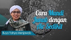 Cara Mandi Junub dengan Air Sedikit - Buya Yahya Menjawab  - Durasi: 6.33. 