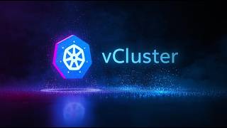 Understanding the Need for Kubernetes Multi-Tenancy with vCluster