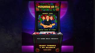 Video thumbnail of "Isaac Torres Y Su Alianza - Pensando En Ti (Official Audio)"