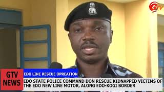 Edo State police command don rescue kidnapped victims of the New Edo Line Motor, for Edo-Kogi Border